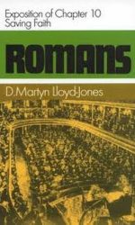 ROMANS 10. SAVING FAITH