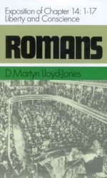 ROMANS 14.1:17. LIBERTY AND CONSCIENCE
