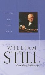 THROUGH THE YEAR WITH WILLIAM STILL