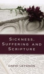 SICKNESS SUFFERING & SCRIPTURE