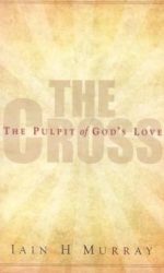 CROSS: PULPIT OF GOD'S LOVE THE