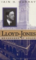 LLOYD-JONES: MESSENGER OF GRACE