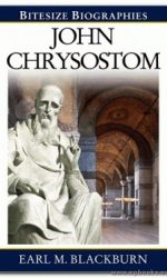 JOHN CHRYSOSTOM - BITESIZE BIOGRAPHY