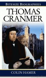 THOMAS CRANMER - BITESIZE BIOGRAPHY