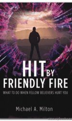 HIT BY FRIENDLY FIRE