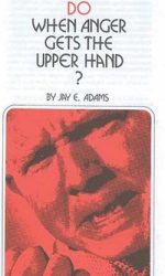 WHAT TO DO WHEN ANGER GETS UPPER HAND