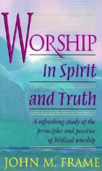 WORSHIP IN SPIRIT AND TRUTH