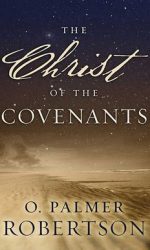 CHRIST OF THE COVENANTS