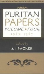 PURITAN PAPERS VOL 4 1965-1967