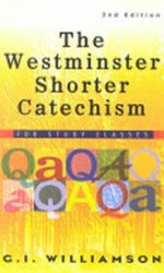 WESTMINSTER SHORTER CATECHISM