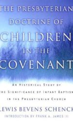 CHILDREN IN THE COVENANT-PRES. DOCT O/P