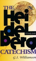 HEIDELBERG CATECHISM: A STUDY GUIDE