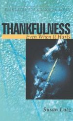 THANKFULNESS (EVEN WHEN IT HURTS) - RCL