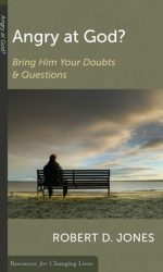 ANGRY AT GOD-BRING HIM YOUR DOUBTS - RCL