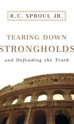 TEARING DOWN STRONGHOLDS & DEFEND-