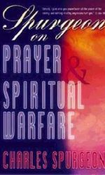 SPURGEON ON PRAYER & SPIRITUAL WARF