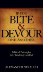 IF YOU BITE & DEVOUR ONE ANOTHER