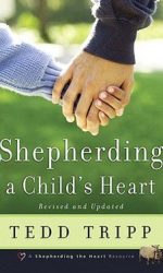 SHEPHERDING A CHILD'S HEART