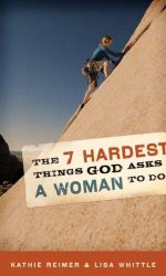 7 HARDEST THINGS GOD ASKS A WOMAN TO DO