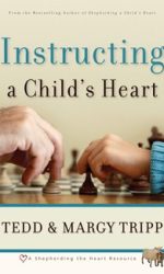 INSTRUCTING A CHILD'S HEART