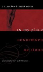 IN MY PLACE CONDEMNED HE STOOD