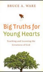 BIG TRUTHS FOR YOUNG HEARTS
