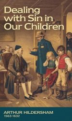 DEALING WITH SIN IN OUR CHILDREN (HILDER