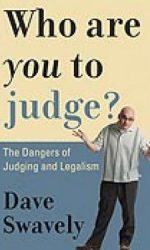 WHO ARE YOU TO JUDGE?