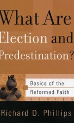 WHAT ARE ELECTION & PREDESTINATION -BOTF