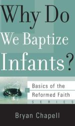 WHY DO WE BAPTIZE INFANTS? - BOTF