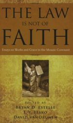LAW IS NOT OF FAITH, THE