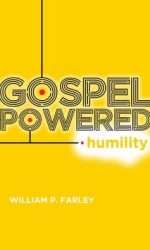 GOSPEL-POWERED HUMILITY