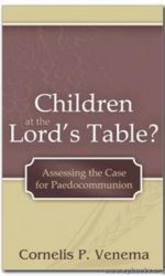 CHILDREN AT THE LORD'S TABLE?