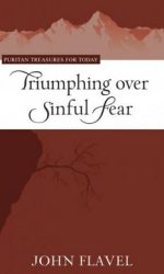 TRIUMPHING OVER SINFUL FEAR - PTT