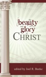 BEAUTY AND GLORY OF CHRIST