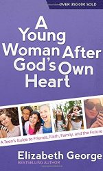 YOUNG WOMAN AFTER GOD'S OWN HEART
