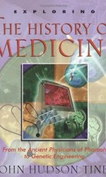 EXPLORING THE HISTORY OF MEDICINE
