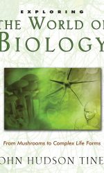 EXPLORING THE WORLD OF BIOLOGY