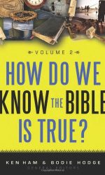 HOW DO WE KNOW THE BIBLE IS TRUE? VOL 2