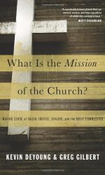 WHAT IS THE MISSION OF THE CHURCH?