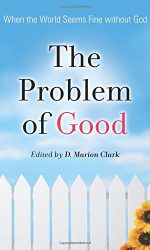 PROBLEM OF GOOD, THE