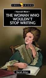 HANNAH MORE:WOMAN WHO WOULDN'T STOP - TB