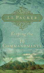 KEEPING THE 10 COMMANDMENTS