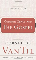 COMMON GRACE AND THE GOSPEL