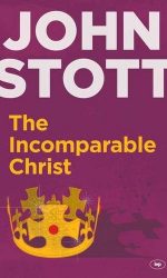 INCOMPARABLE CHRIST, THE