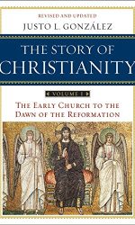 STORY OF CHRISTIANITY VOLUME 1
