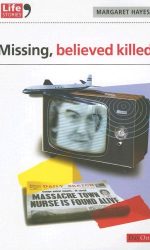 MISSING, BELIEVED KILLED