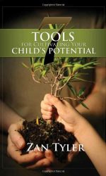 7 TOOLS FOR CULTIVATING CHILD'S POTENTIA