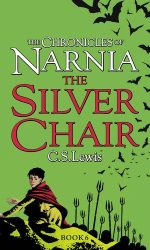 SILVER CHAIR, THE - NARNIA NO.6