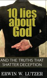 10 LIES ABOUT GOD